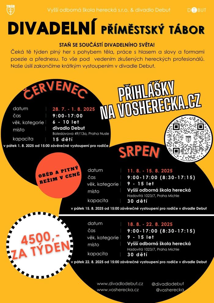 Divadelní příměstský tábor Vyšší odborné školy herecké v Praze 4 nabízí všem dětským zájemcům o dovadlo možnost přihlásit se na divadelní příměstský tábor. Pro děti od šesti do deseti let se bude konat od 28. července do 1. srpna a pro děti od devíti do 15 let potom nejprve od 11. do 15. srpna a posléze od 18. do 22. srpna 2025. Více informací je níže v přiloženém letáku.