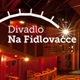 Divadlo Na Fidlovačce